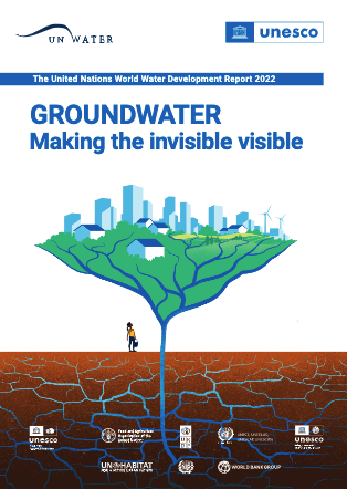 تقرير الأمم المتحدة العالمي عن تنمية الموارد المائية لعام 2022 المياه الجوفية: إماطة اللثام عن المستور 